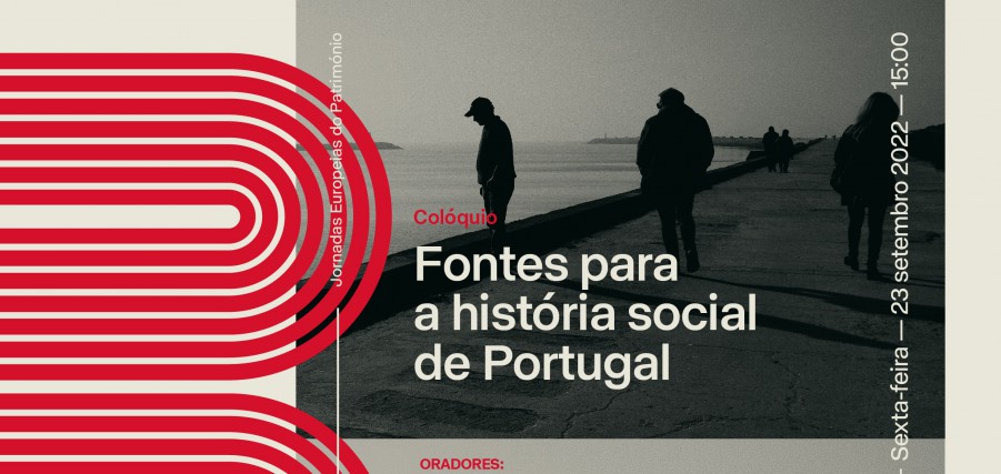 BARREIRO - Jornadas Europeias do Património na Baía do Tejo Colóquio sob o tema “Fontes para a História Social de Portugal”