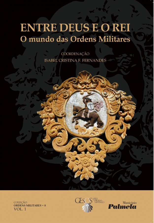 Palmela - «Entre Deus e o Rei. O Mundo das Ordens Militares» Município lança livro sobre as Ordens Militares