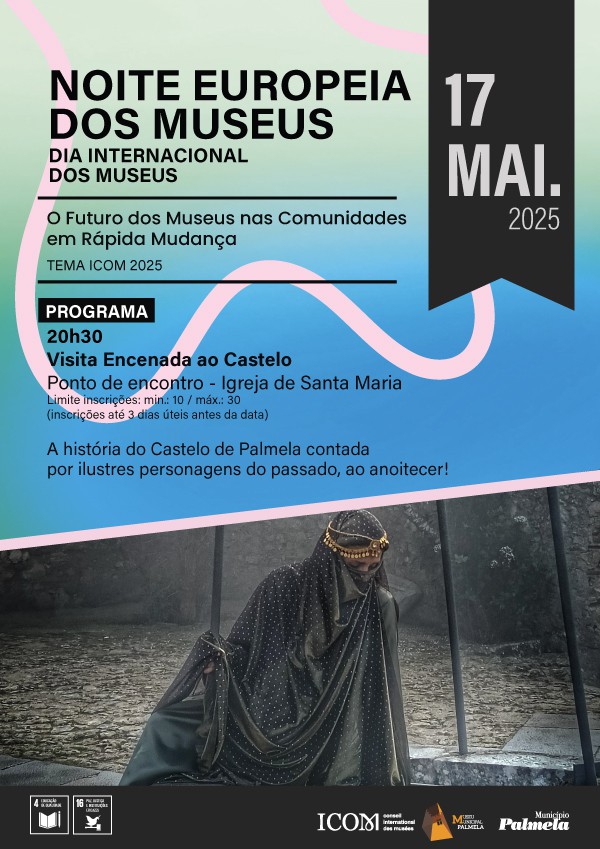 Noite Europeia dos Museus Palmela comemora com visita encenada ao Castelo . Dia 17, às 20h30.
