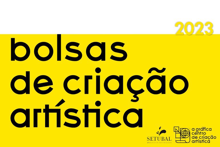SETÚBAL - Bolsas de Criação Artística Apoiar criadores de projetos destinados a espaços não convencionais