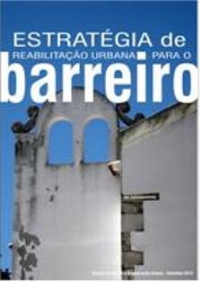 »Estratégia de Reabilitação Urbana para o Barreiro» Vai entrar em fase de debate público