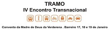 IV Encontro Transnacional TRAMO Transporte Responsável, Acções de Mobilidade e Ordenamento