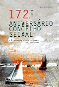 Seixal comemora 172.º Aniversário Comemorações prolongam-se até final do mês