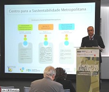 Presidente da Junta Metropolitana Carlos Humberto - Barreiro Sustentabilidade Metropolitana contributo para desenvolvimento do país