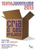 15Ena da Juventude do Barreiro Aprovadas as normas do «Cria o Teu Projeto 2013»