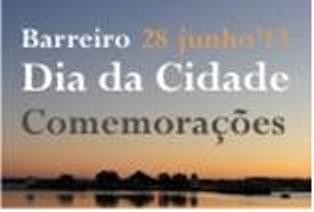 Barreiro Reconhecido 2013 Ponto alto do Feriado Municipal a 28 de junho