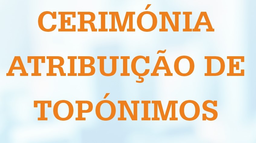 Cerimónia Pública de «Atribuição de Topónimos a Ilustres Barreirenses» Pessoas que contribuíram para o desenvolvimento do Concelho do Barreiro
