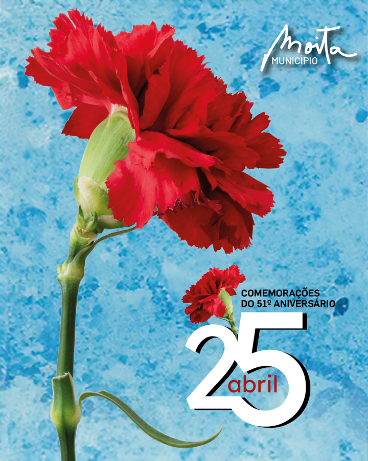 MOITA - Comemorações do 25 de abril Vasto programa assinala os 51 anos da Revolução dos Cravos.