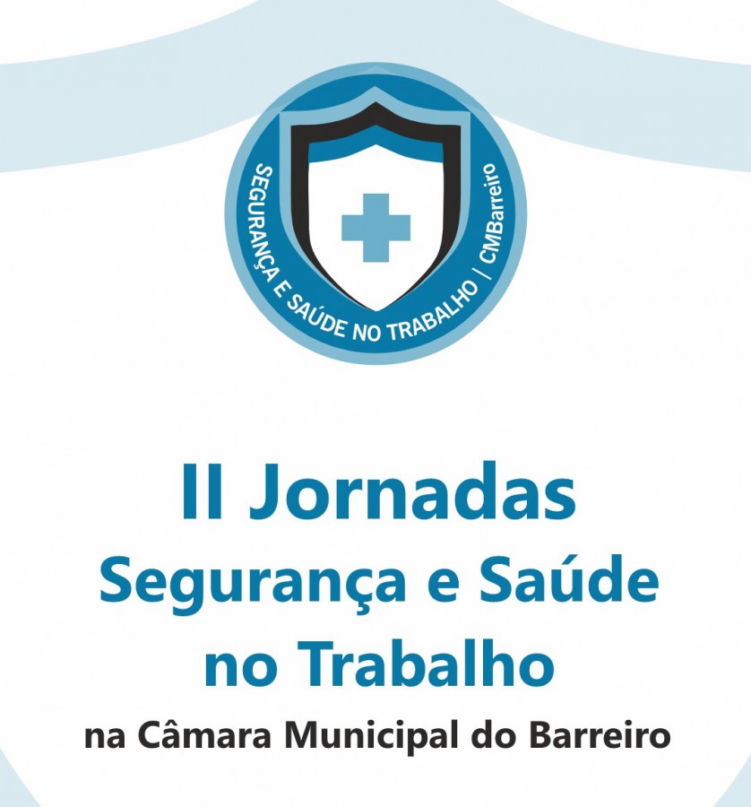 Auditório Municipal Augusto Cabrita II Jornadas Segurança e Saúde no Trabalho na Câmara Municipal do Barreiro