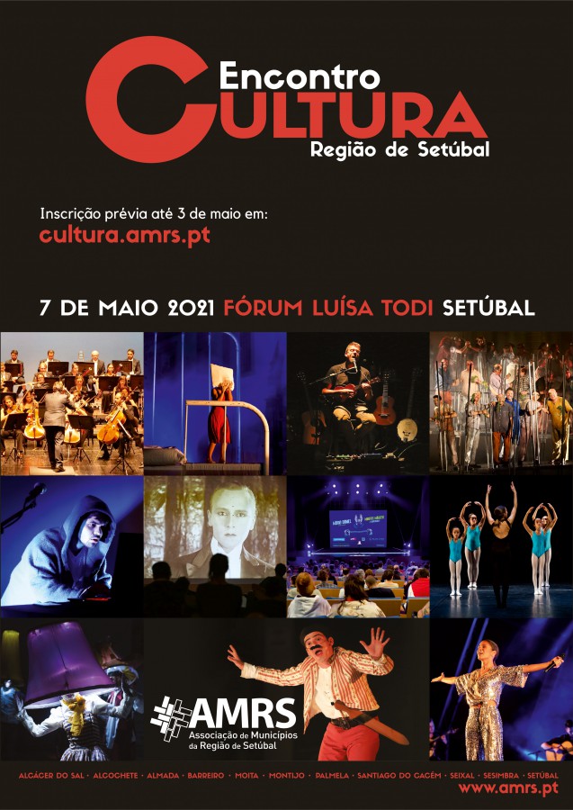 Encontro da Cultura da Região de Setúbal Reflexão sobre o papel da Cultura e o trabalho na Área Cultural