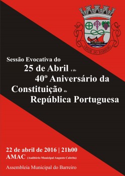 Barreiro - Assembleia Municipal promove Sessão Evocativa 42º Aniversário do 25 de Abril e 40º Aniversário da Constituição da República Portuguesa