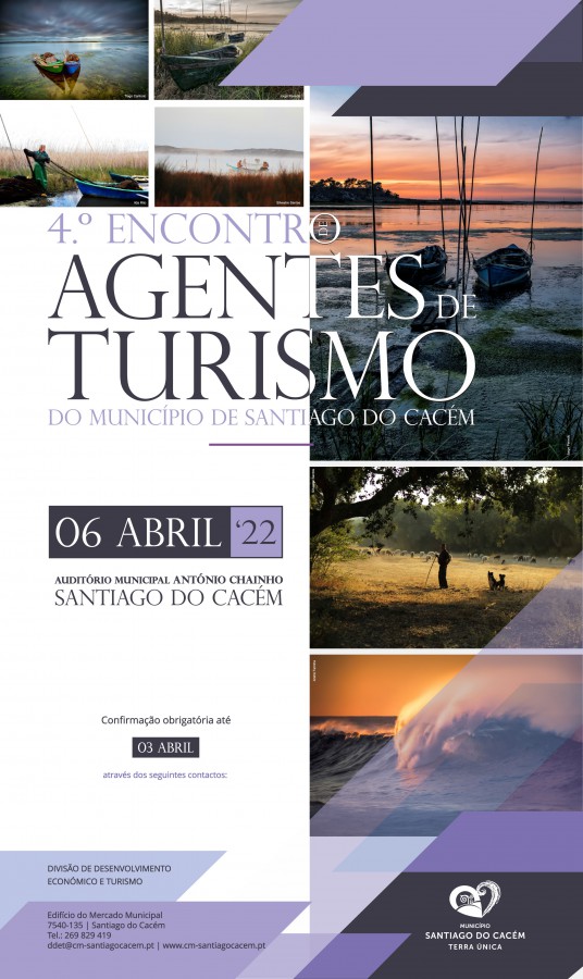 4.º Encontro de Agentes de Turismo do Município de Santiago do Cacém Obter conhecimentos e comprovar exemplos de projetos consolidados
