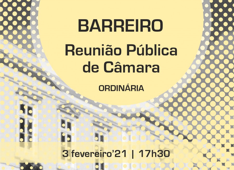 Câmara Municipal do Barreiro Reunião Pública hoje dia 3 de fevereiro . Pelas 17h30