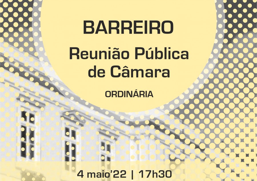 Câmara Municipal do Barreiro Reunião Pública a 4 de maio