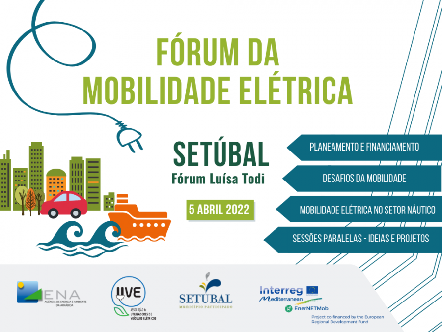 Fórum da Mobilidade Elétrica Novos desafios da mobilidade elétrica são temas em análise em Setúbal