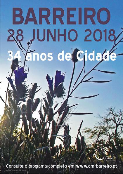 Barreiro - Feriado Municipal - 28 de Junho Comemorações 34º aniversário da elevação do Barreiro a Cidade . Dia da Cidade