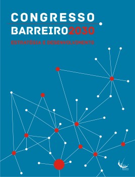CONGRESSO BARREIRO 2030 – Estratégia e Desenvolvimento 10 Oficinas temáticas e um Fórum, agendado para 18 de junho