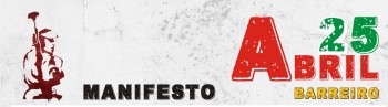 Barreiro - Manifesto 25 de Abril Construir uma sociedade mais livre, mais justa e mais fraterna