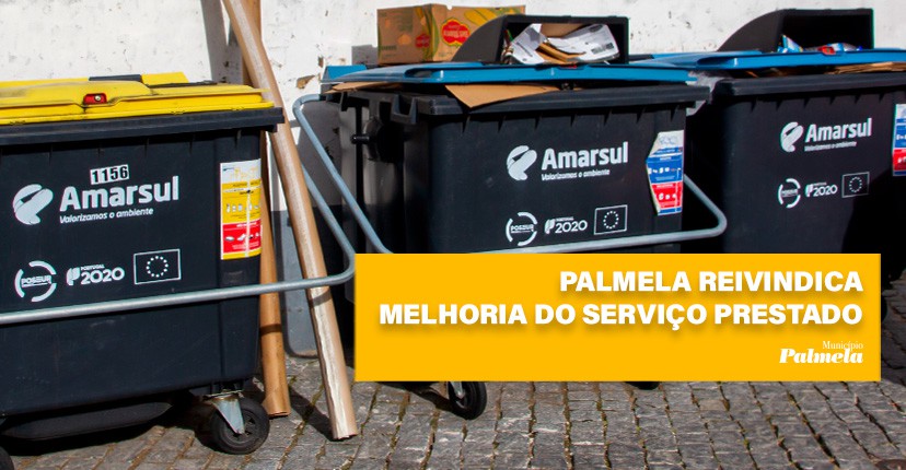 Município de Palmela reprova contas da AMARSUL Aumento insuportável da Taxa de Gestão de Resíduos