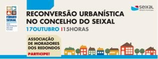 Fórum Seixal debate Reconversão urbanística no concelho do Seixal
