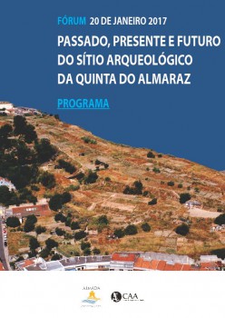 Almada - «Passado, Presente e Futuro do Sítio Arqueológico da Quinta do Almaraz» Fórum de Participação