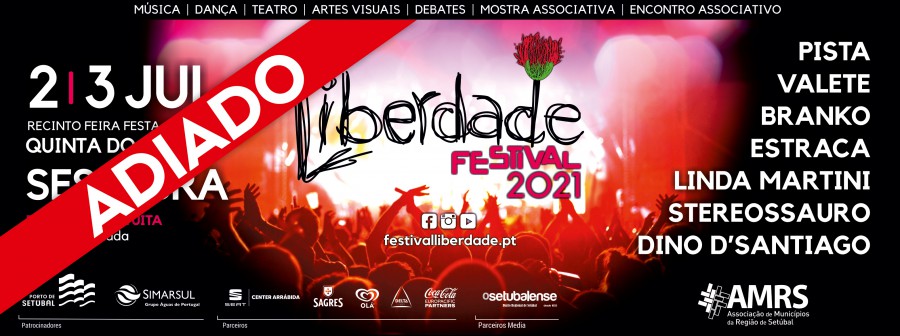 AMRS – Associação de Municípios da Região de Setúbal Festival Liberdade adiado!