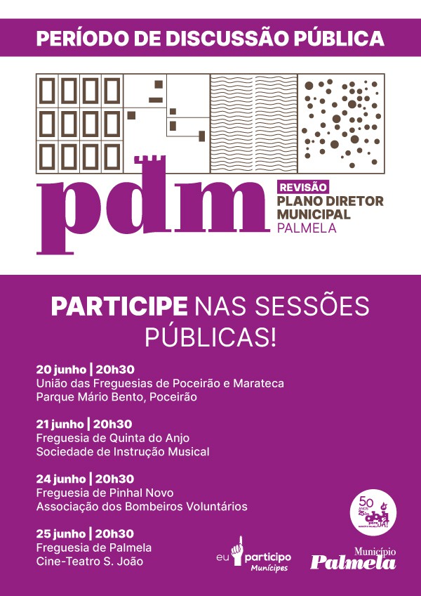 PALMELA - Revisão do Plano Diretor Municipal Sessões públicas de apresentação à população em todas as freguesias.