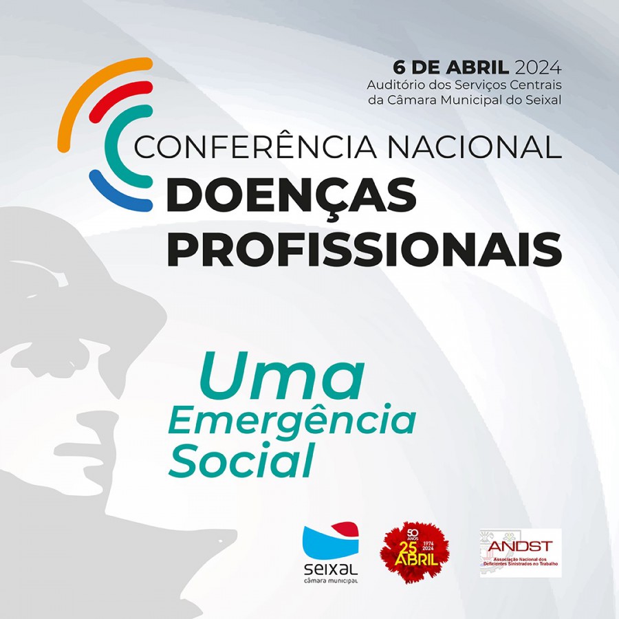 Nos Serviços Centrais da Câmara Municipal do Seixal. Conferência Nacional Doenças Profissionais – Uma Emergência Social