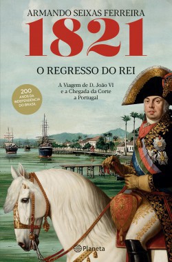 Prémio Livro do Ano Bertrand 2021 - Vote nos seus livros preferidos. O livro «1821 O Regresso do Rei» entre as obras escolhidas