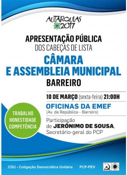 CDU apresenta cabeças de lista à Câmara e Assembleia Municipal do Barreiro Participação de Jerónimo de Sousa Secretário-geral do PCP