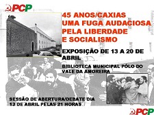 PCP Vale da Amoreira – Moita Promove Exposição alusiva à Fuga de Caxias