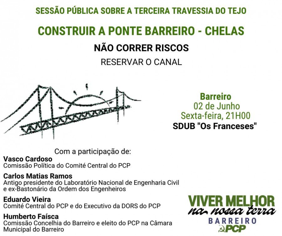 Debate Terceira Travessia do Tejo A importância para o desenvolvimento do Barreiro, da Região e do País . Dia 2 de Junho, na SDUB "Os Franceses