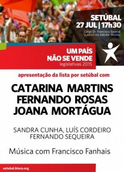 Bloco de Esquerda hoje no Largo da Ribeira Velha Apresenta lista de candidatos e candidatas por Setúbal