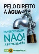 «Os Verdes» em Setúbal e Almada Campanha «Contra a Privatização da Água»