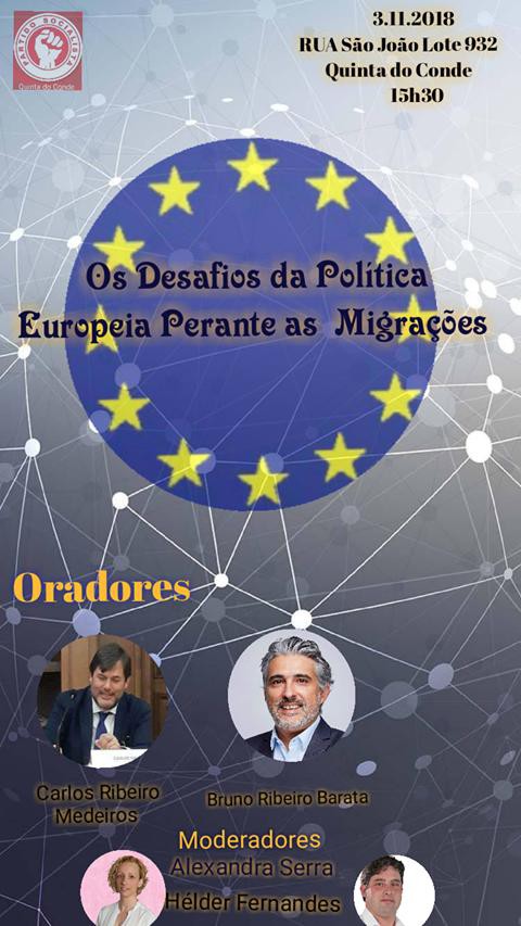 Sesimbra - Partido Socialista da Quinta do Conde Conferência/debate " Os desafios da política Europeia perante as Migrações".