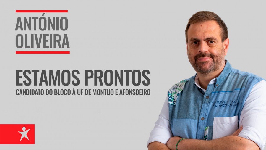 Candidatura do Bloco de Esquerda à União de Freguesias do Montijo e Afonsoeiro António Oliveira é cabeça de lista