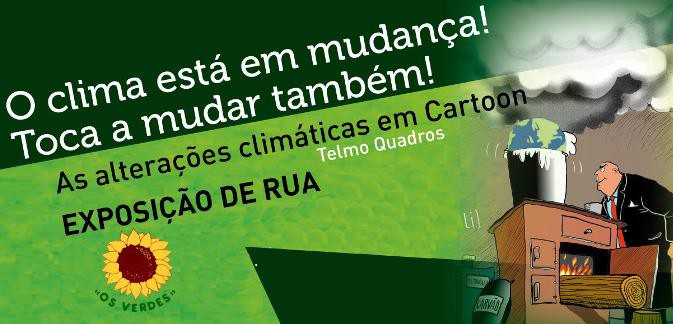 Verdes na Feira de Sant’Iago - Setúbal Campanha «O Clima está em mudança! – Toca a Mudar Também!»