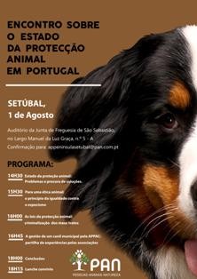 Dia de acção PAN em Setúbal Encontro sobre o Estado da Protecção Animal . Protesto contra a tourada
