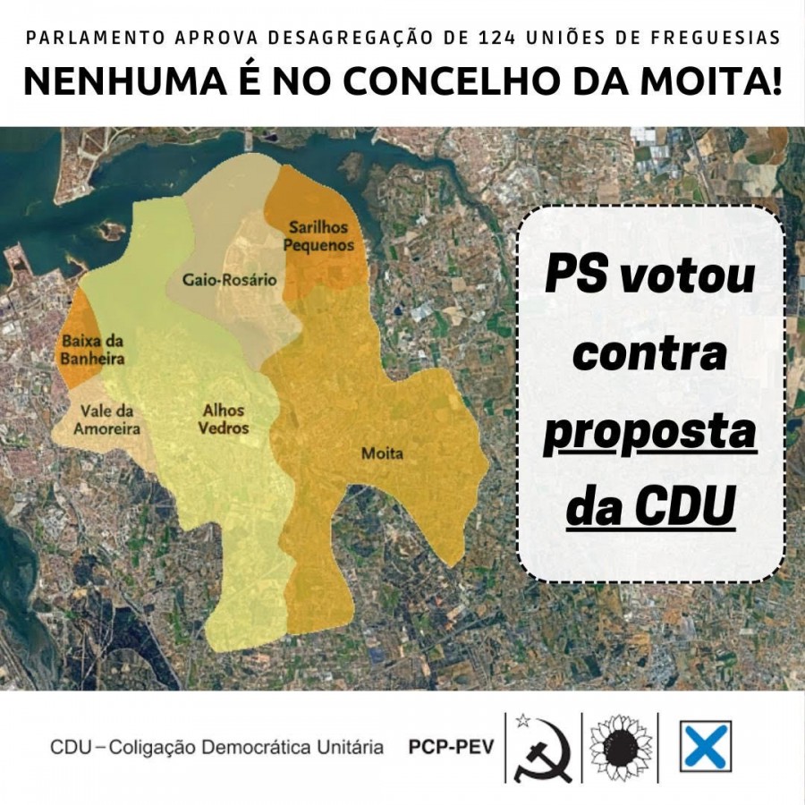Eleitos da CDU nas autarquias do concelho da Moita PS juntou-se ao PSD e ao CDS e impediram a reposição das freguesias.
