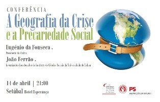 Conferência em Setúbal A Geografia da Crise e a Precariedade Social