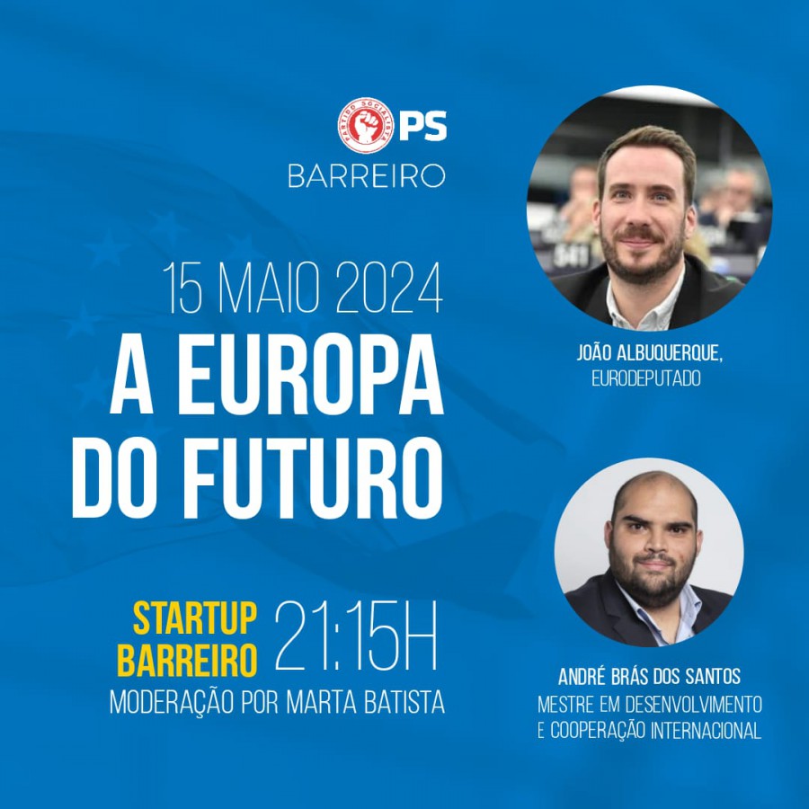 Na Starup Barreiro Partido Socialista promove debate “ A Europa do Futuro"