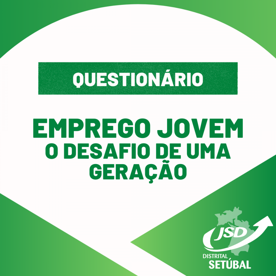 JSD Distrital de Setúbal Lança questionário sobre Emprego Jovem