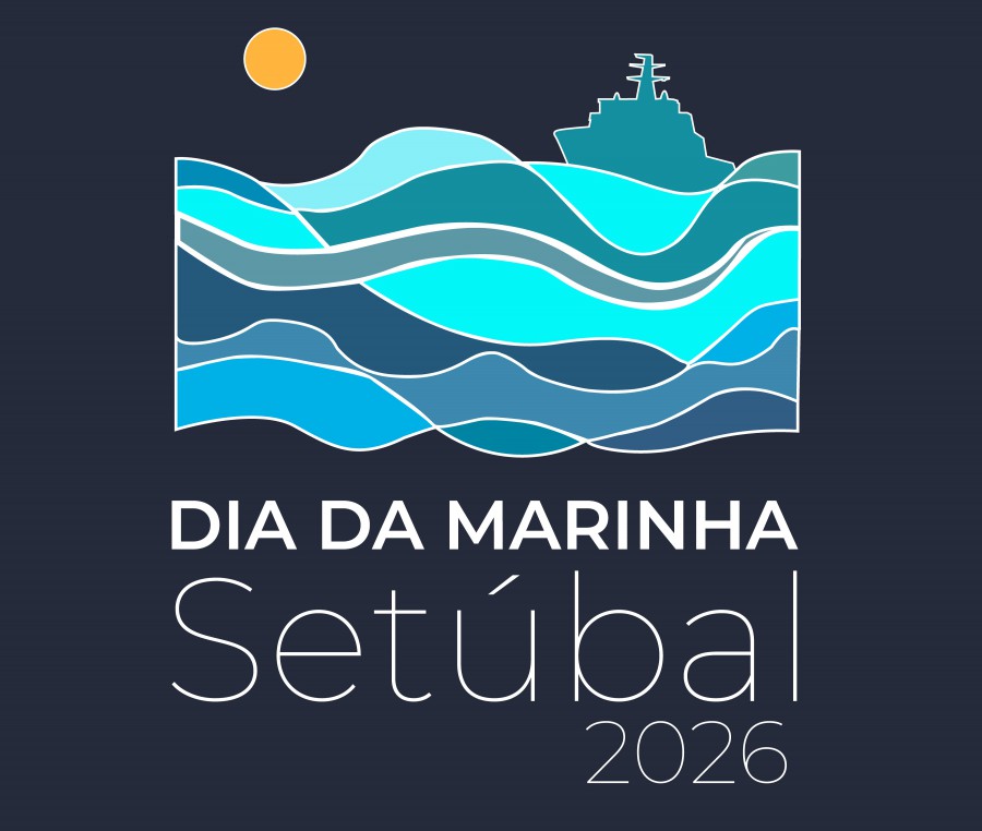 Organização conjunta Marinha Portuguesa e Câmara Municipal Comemorações Dia da Marinha 2026 regressam a Setúbal 15 anos depois
