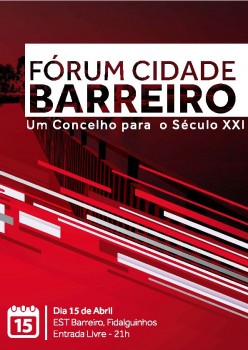 Fórum Cidade do Barreiro – Um Concelho para o Século XXI Partido Socialista ´assinala o início do ciclo Autárquico de 2017´