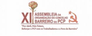 Assembleia da Organização Concelhia do Barreiro do Partido Comunista Português Sob o lema «Por Abril, Pelo Futuro, Reforçar o PCP com os Trabalhadores e o Povo do Barreiro»