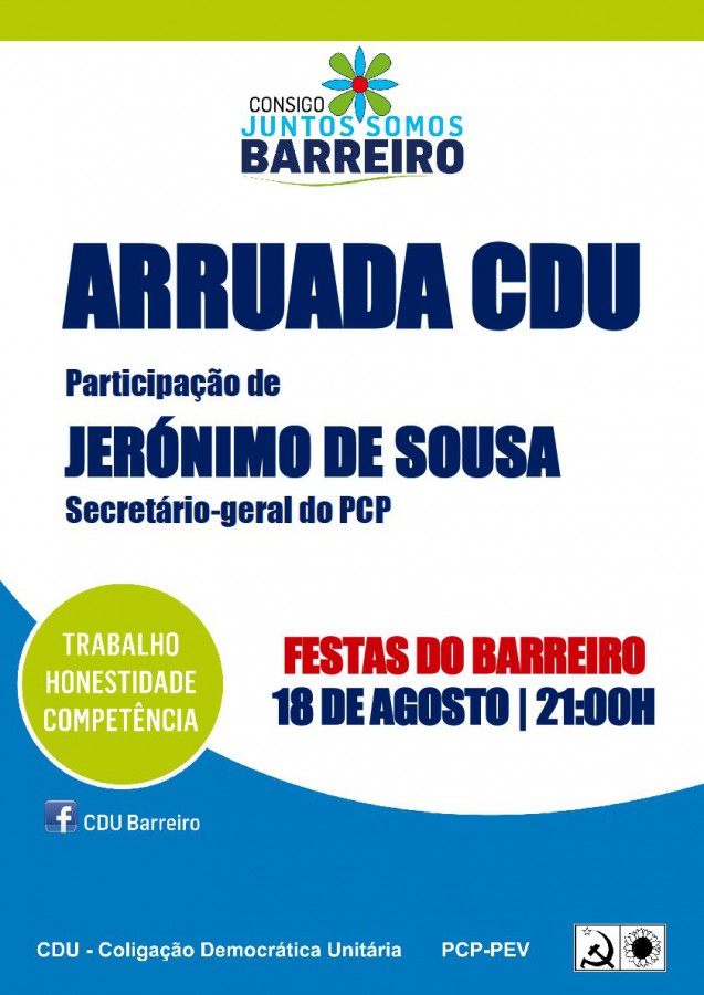 Arruada promovida pela Coordenadora Concelhia da CDU – Barreiro Jerónimo de Sousa, Secretário-geral do PCP nas Festas do Barreiro 2017