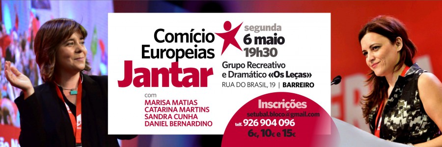 Catarina Martins e Marisa Matias no Barreiro Jantar - Comicio no Grupo Recreativo e Dramático «Os Leças»