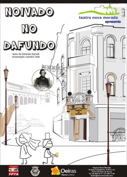 Teatro Nova Morada - Oeiras Apresenta «O Noivado no Dafundo» com encenaçao de Leandro Vale