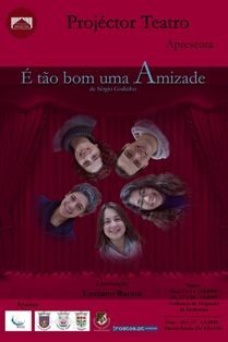 Barreiro - No Auditório da Verderena Projéctor - Grupo de Teatro estreia «É tão bom uma Amizade»