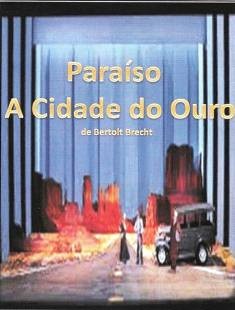Barreiro – UTIB Teatro Estreia «Paraíso – A Cidade de Ouro» de Bertolt Brecht